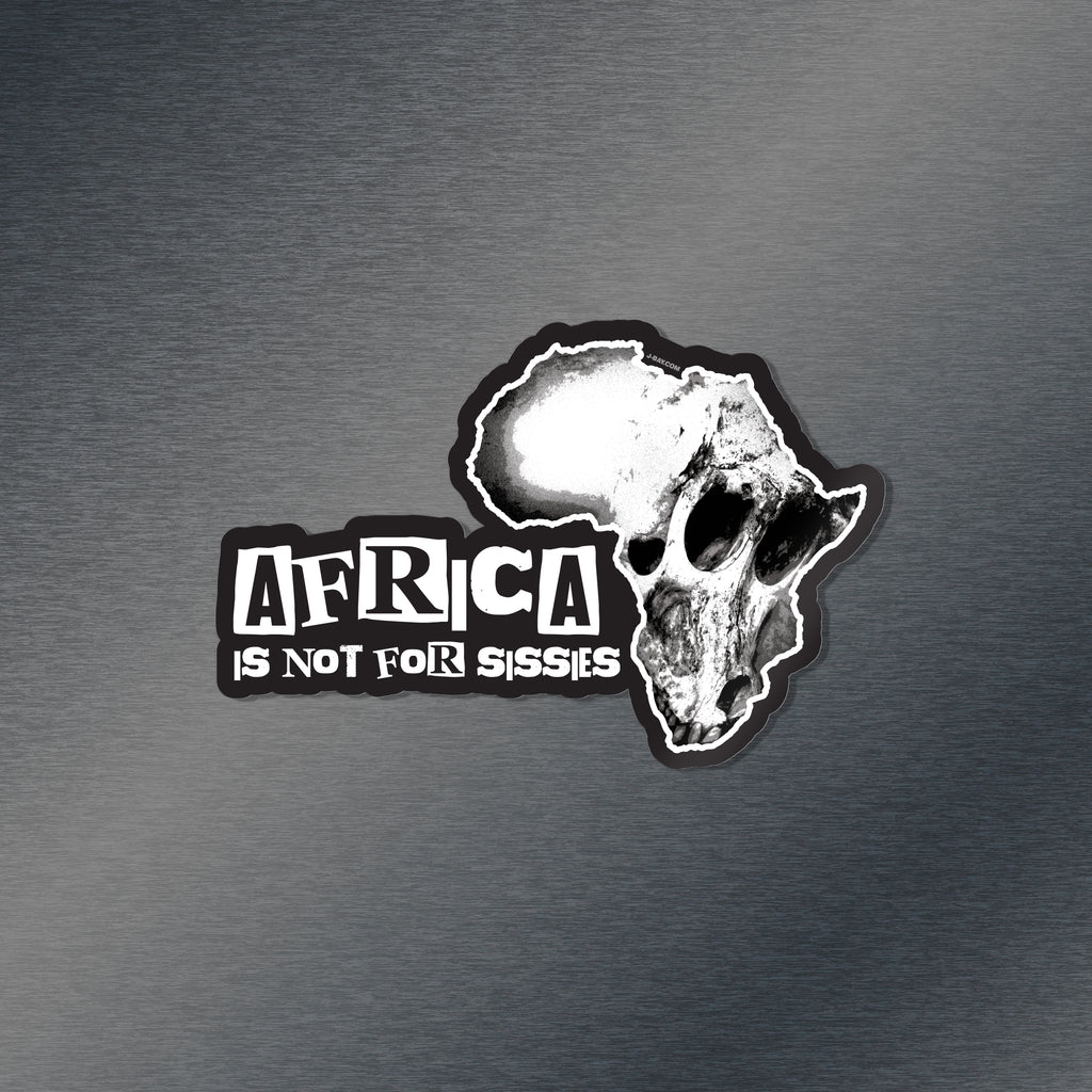 Not For Sissies Sticker